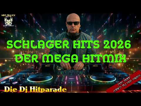 SCHLAGER HITS 2026 DER MEGA HITMIX  mixed by NEO TRAXX