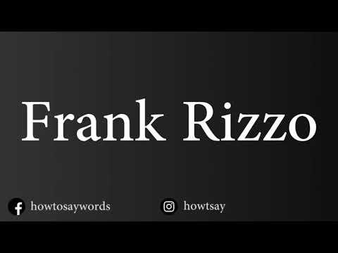 How To Pronounce Frank Rizzo