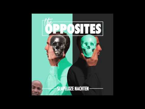 The Opposites - Rollende Steen (ft. Spasmatic)