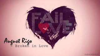 August Rigo - Broken in Love (NEW RnB 2012) [FULL SONG HD]