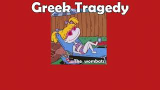 Greek tragedy - The wombats [Thaisub]