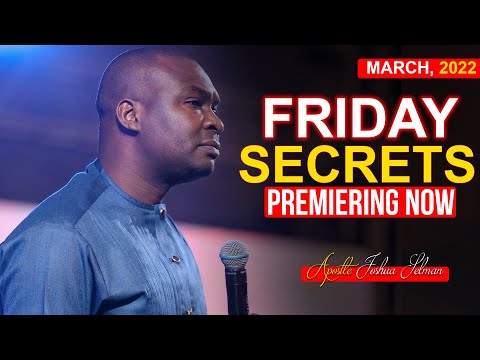 FRIDAY Secrets, 25thMarch 2022 | Apostle Joshua Selman 2022 | Commanding Your Morning |