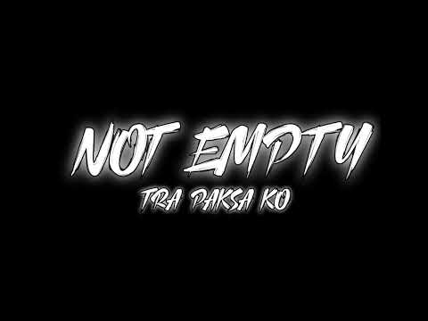 Not Empty | Tra paksa ko  (full audio)