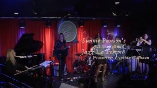 Sunnie Paxson's All-Star Jazz La Femme Featuring Cynthia Calhoun