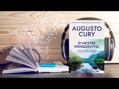 O Mestre Inesquecível, Jesus o maior formador de pensadores da história- Augusto Cury