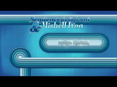 sequencePROGRAM & Mishell Ivon - Indigo Harlem (Official Audio)