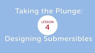 EiE - Taking the Plunge: Designing Submersibles Lesson 4 in Lawrence, 
