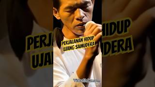 Download lagu Perjalanan Hidup Ujang Samudera #ujangsamudera mp3