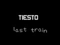 Tiesto & Firebeatz Last Train (feat.ladyhawke)