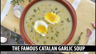 The Famous GARLIC SOUP From Barcelona Spain | Sopa de Farigola Recipe