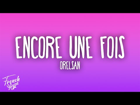 OrelSan - Encore une fois