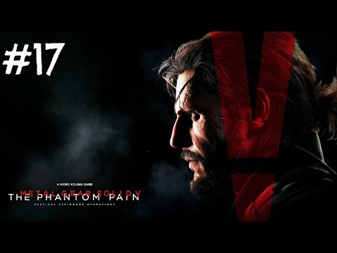 Metal Gear Solid 5 The Phantom Pain Gameplay Walkthrough Part 17 - Sahelanthropus (MGS5)