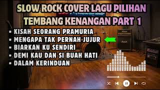 Download lagu SLOW ROCK COVER LAGU PILIHAN TEMBANG KENANGAN PART 1 mp3