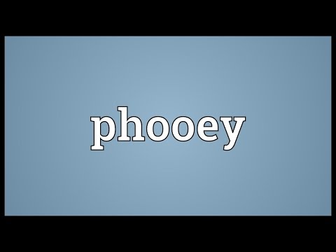 Phooey Meaning