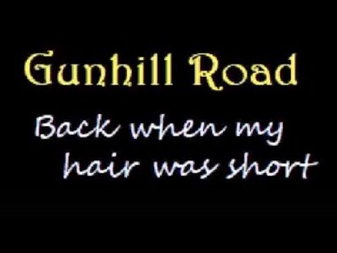 Gunhill Road   Back when my hair was short (Karaoke Version)