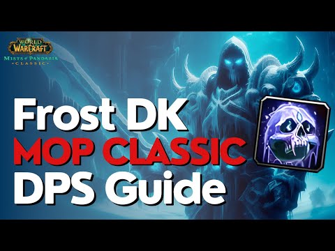 Frost Death Knight Complete DPS Guide - MoP Classic