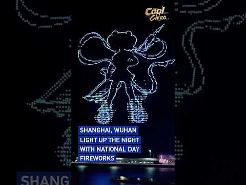 Shanghai, Wuhan light up the night with National Day fireworks #coolchina
