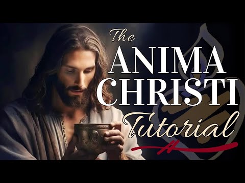 Anima Christi ( Soul of Christ ) Eucharistic Prayer Full Latin Tutorial : Meaning & Pronunciation