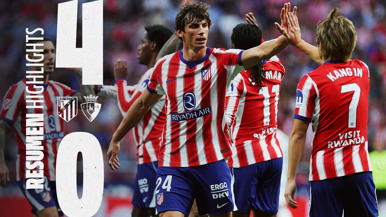 Club Atlético de Madrid 4 - 0 CA Osasuna highlights