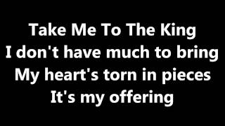 Take me to the King( Lyrics)