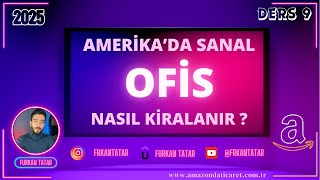 Amerika'da Sanal Ofis Nasıl Kiralanır ?- Ders 9 - Ücretsiz Amazon Priv