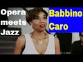 O Mio Babbino Caro (Puccini)  - Opera Meets Jazz - Christina Clark