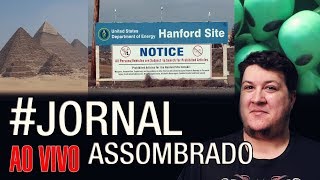 J.A.#59: As Pirâmides de Gizé - Um Desastre Nuclear nos EUA? ET Mandou Matar Mulher