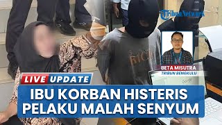Pilu! Jerit Histeris Ibu Korban Dukun Cabul di Bengkulu, Emosi Memuncak saat Pelaku Malah Tersenyum