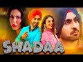 Happy Birthday Neeru Bajwa Shadaa 2024 Diljit Dosanjh Latest Hindi Dubbed Movies Sonam Bajwa