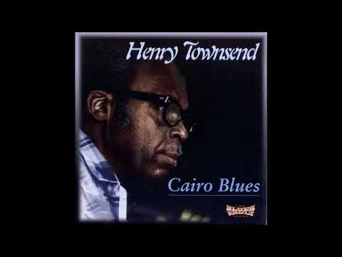 Henry Townsend- Cairo Blues (Full album)