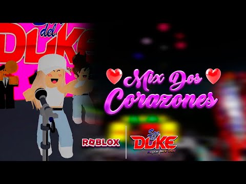 Mix 2 Corazones - Son Del Duke - En Roblox Con Ale Seijas
