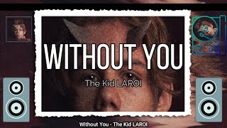 Without You - The Kid LAROI [Lyrics]