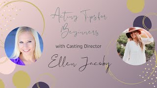 Acting Tip for Beginners // with Ellen Jacoby