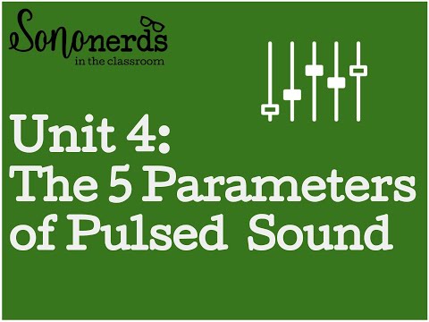 Unit 4 Ultrasound Physics with Sononerds