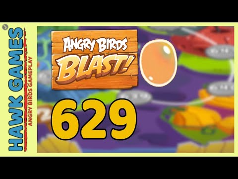 Angry Birds Blast Level 629 - 3 Stars Walkthrough, No Boosters