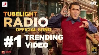 Tubelight - RADIO SONG | Salman Khan | Pritam | Kamaal Khan| Kabir Khan| OFFICIAL VIDEO| LATEST HIT