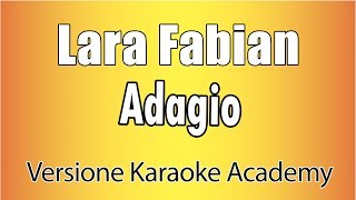 Lara Fabian - Adagio (Versione Karaoke Academy Italia)