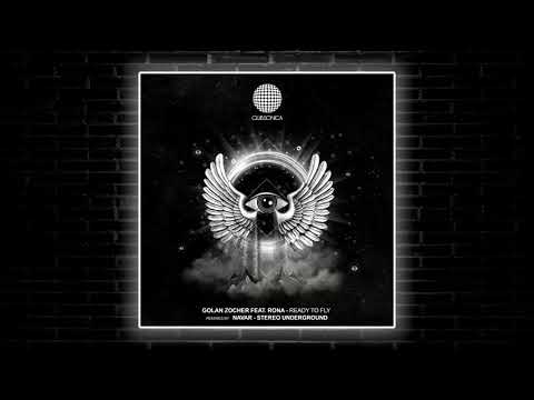 Golan Zocher - Ready to Fly feat. Rona (IL) (Stereo Underground Remix) [Clubsonica Records]