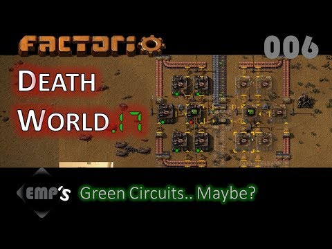 Factorio Death World.17 | Green Circuits.. Maybe?  | Episode 06 Gameplay