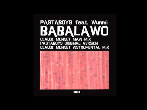 Pastaboys - Babalawo - Claude Monnet Main Mix - feat. Wunm
