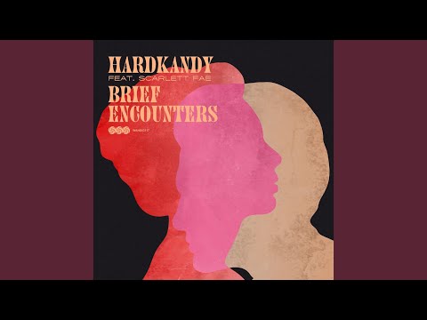 Brief Encounters (feat. Scarlett Fae)