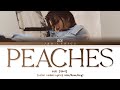 KAI 'Peaches' Lyrics (카이 Peaches) (Color Coded Lyrics Han/Rom/Eng) KAI 'Peaches' Lyrics (카이 Peaches) (Color Coded Lyrics Han/Rom/Eng)