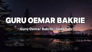 Download lagu Guru Oemar Bakrie  - Iwan Fals || Lyrics mp3 Download lagu Guru Oemar Bakrie  - Iwan Fals || Lyrics mp3
