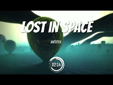 Antotek - Lost in Space [160BPM]
