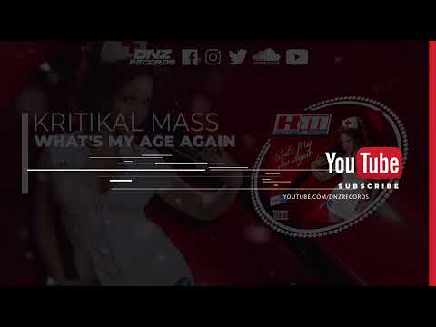 DNZF1280 // KRITIKAL MASS - WHAT'S MY AGE AGAIN (Official Video DNZ Records)
