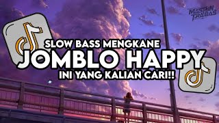 Download lagu Dj Jomblo Happy (Slow Reverb) Full Song Ini Yang Kalian Cari Style Trabas Viral TikTok 2025 mp3
