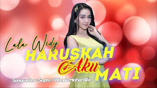 Download lagu Lala Widy Feat.Om.Sonata - Haruskah Aku Mati | Dangdut  mp3