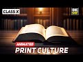 ANIMATED Print Culture and The Modern World Class 10 one shot | History Chapter 5 | revision 2023-24