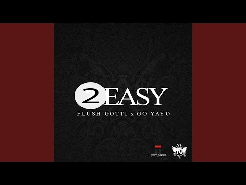 2 Easy (feat. Go Yayo)