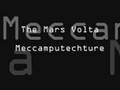 The Mars Volta - Meccamputechture 